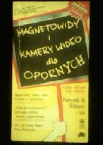 Magnetowidy i kamery wideo dla opornych - Gordon McComb