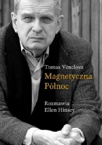 Magnetyczna północ - Tomas Venclova