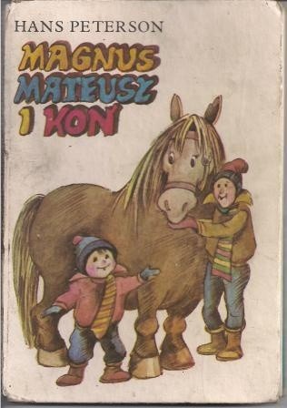 Magnus, Mateusz i koń - Hans Peterson