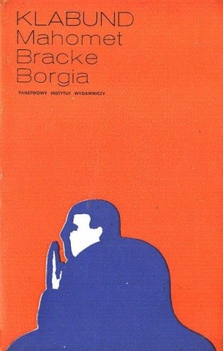 Mahomet; Bracke; Borgia - Klabund
