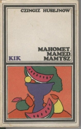 Mahomet, Mamed, Mamysz - Czingiz Husejnow