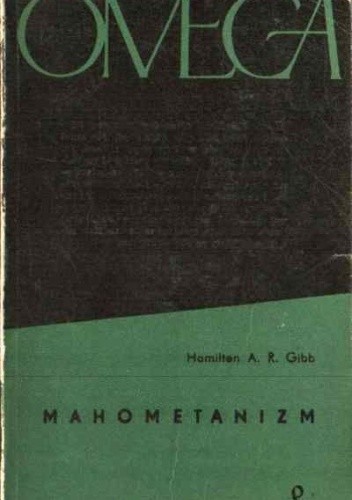Mahometanizm - Hamilton A. R. Gibb