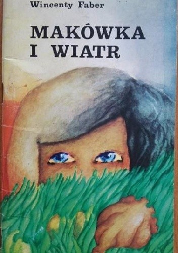 Makówka i wiatr - Wincenty Faber
