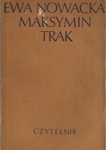 Maksymin Trak - Ewa Nowacka