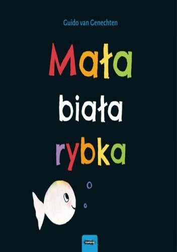 Mała biała rybka - Guido van Genechten