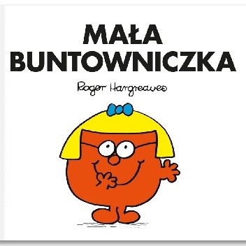 Mała buntowniczka - Roger Hargreaves