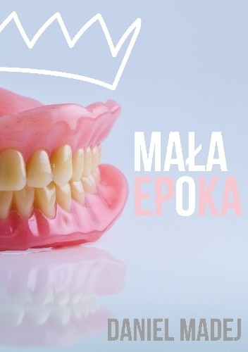 Mała epoka - Daniel Madej