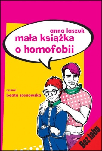 Mała książka o homofobii - Anna Laszuk