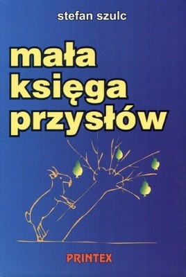 Mała księga przysłów - Stefan Szulc