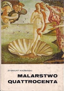 Malarstwo Quattrocenta - Zygmunt Waźbiński