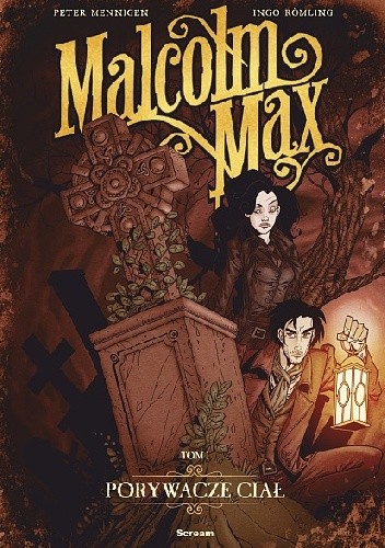 Malcolm Max. Tom 1. Porywacze ciał - Peter Mennigen