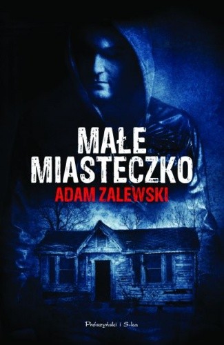 Małe miasteczko - Adam Zalewski