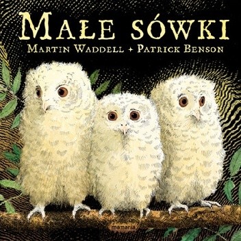 Małe sówki - Martin Waddell