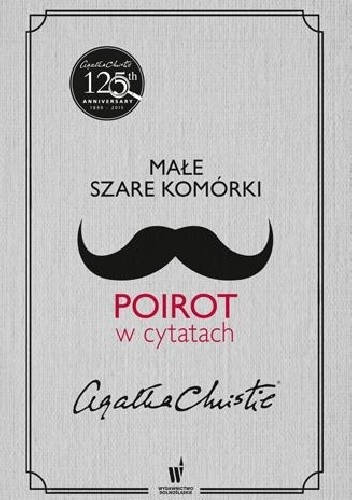 Małe szare komórki. Poirot w cytatach - Agatha Christie