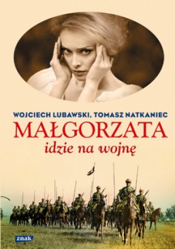 Małgorzata idzie na wojnę - Wojciech Lubawski