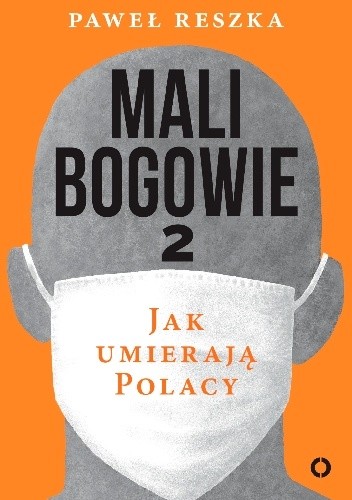 Mali bogowie 2. Jak umierają Polacy - Paweł Reszka