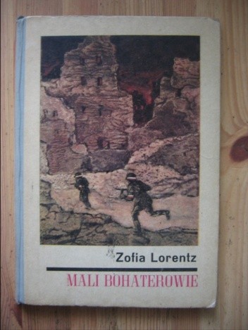 Mali bohaterowie - Zofia Lorentz