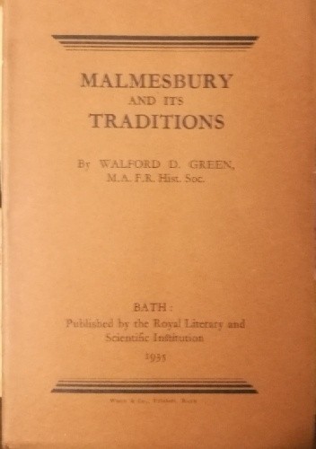 Malmesbury and its Traditions - Walford D. Green