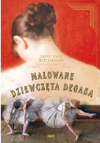 Malowane dziewczęta Degasa - Cathy Marie Buchanan