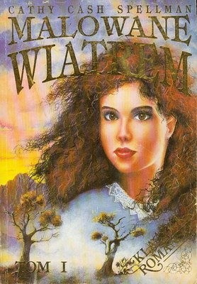 Malowane wiatrem - Cathy Cash Spellman