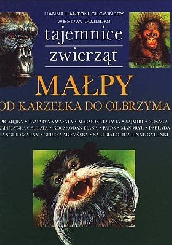 Małpy. Od karzełka do olbrzyma - Wiesław Dojlidko