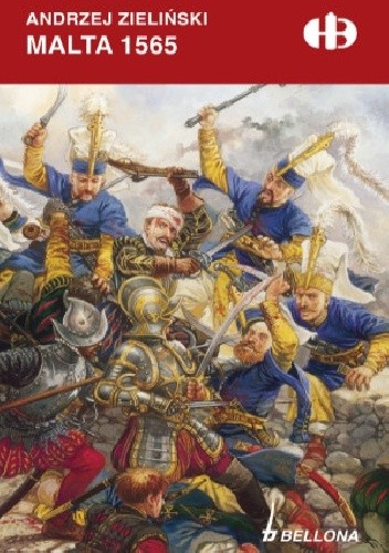 Malta 1565 - Andrzej Zieliński
