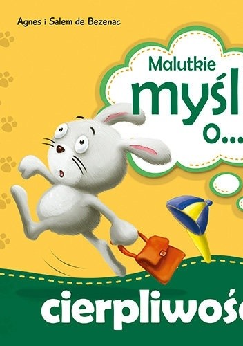 Malutkie myśli o... cierpliwości - Agnes de Bezenac