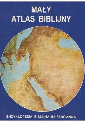 Mały atlas biblijny - praca zbiorowa