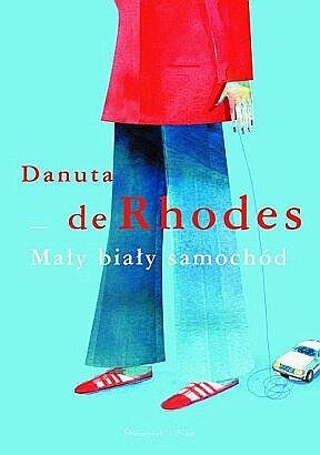 Mały biały samochód - Dan Rhodes