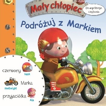 Mały Chłopiec. Podróżuj z Markiem - praca zbiorowa