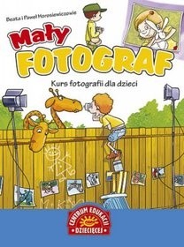 Mały fotograf - Beata Horosiewicz