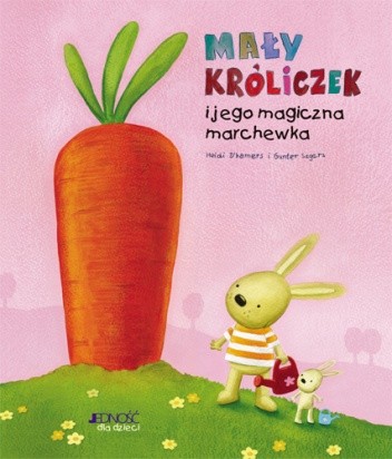 Mały króliczek i jego magiczna marchewka - Gunter Segers