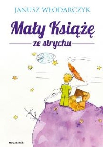 Mały Książę ze strychu - Janusz Włodarczyk