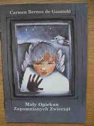 Mały Opiekun Zapomnianych Zwierząt - Carmen Bernos de Gasztold