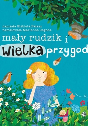 Mały rudzik i wielka przygoda - Elżbieta Pałasz