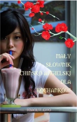 Mały słownik chińsko-angielski dla kochanków - Xiaolu Guo