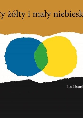 Mały żółty i mały niebieski - Leo Lionni