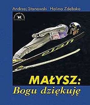Małysz: Bogu dziękuję - Andrzej Stanowski