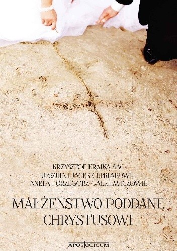 Małżeństwo poddane Chrystusowi - Krzysztof Kralka