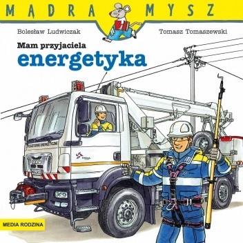 Mam przyjaciela energetyka - Bolesław Ludwiczak