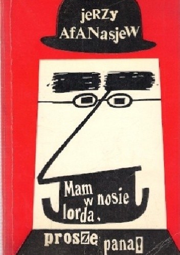 Mam w nosie lorda, proszę pana! - Jerzy Afanasjew