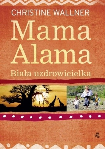 Mama Alama. Biała uzdrowicielka - Christine Wallner