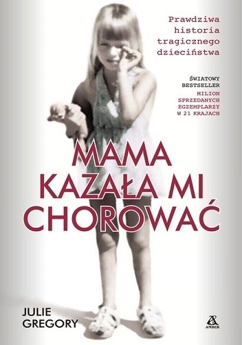 Mama kazała mi chorować - Julie Gregory