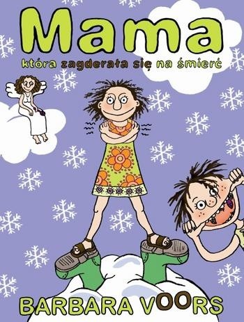 Mama, która zagderała się na śmierć - Barbara Voors