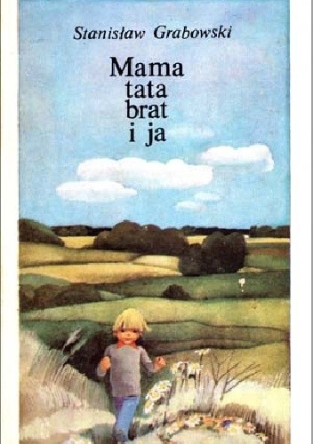 Mama tata brat i ja - Stanisław Grabowski