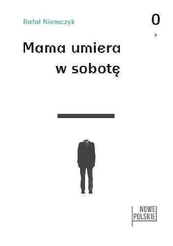 Mama umiera w sobotę - Rafał Niemczyk