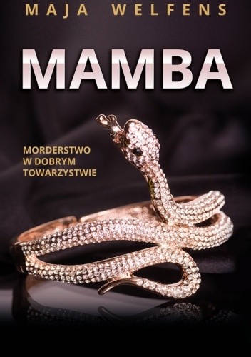 Mamba. Morderstwo w dobrym towarzystwie - Maja Welfens