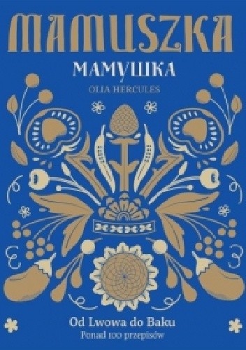 Mamuszka. Od Lwowa do Baku - Olia Hercules