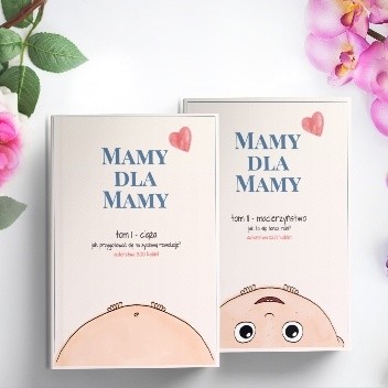 Mamy dla Mamy. Ciąża - jak przygotować się na życiową rewolucję? - Barbara Falenta
