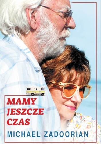 Mamy jeszcze czas - Michael Zadoorian